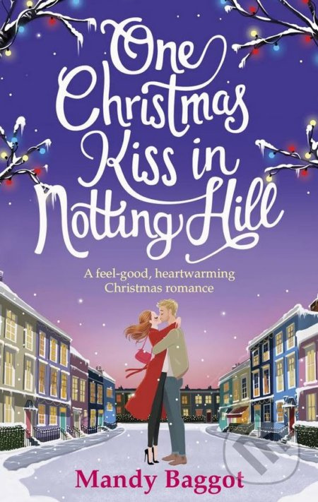 One Christmas Kiss in Notting Hill - Mandy Baggot - kniha z kategorie Romantická
