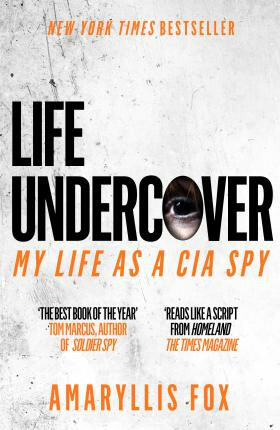 Life Undercover (My Life in the CIA) - Amaryllis Fox - kniha z kategorie Thrillery