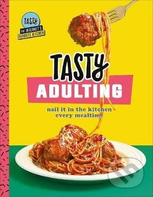 Tasty Adulting (Nail it even in the kitchen every mealtime) - kniha z kategorie Kuchařky