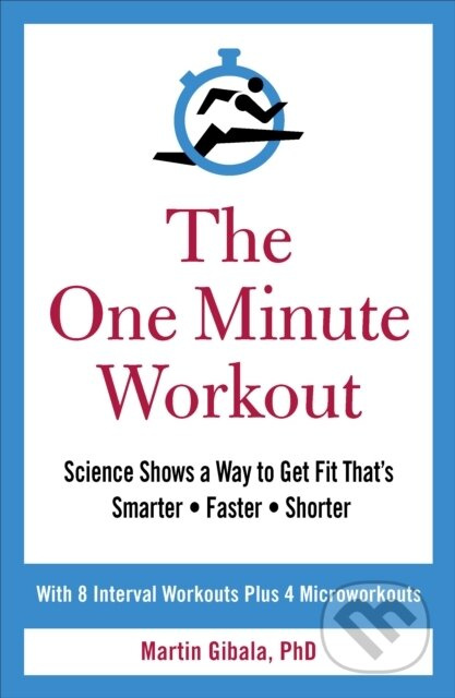The One Minute Workout - Martin Gibala - kniha z kategorie Zdraví a životní styl