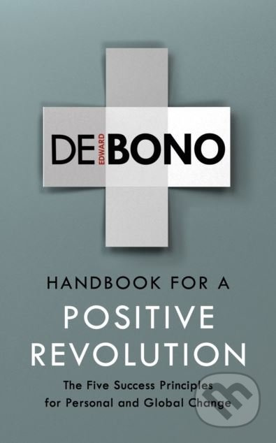 Handbook for a Positive Revolution (The Five Success Principles for Personal and Global Change) - kniha z kategorie Podnikání