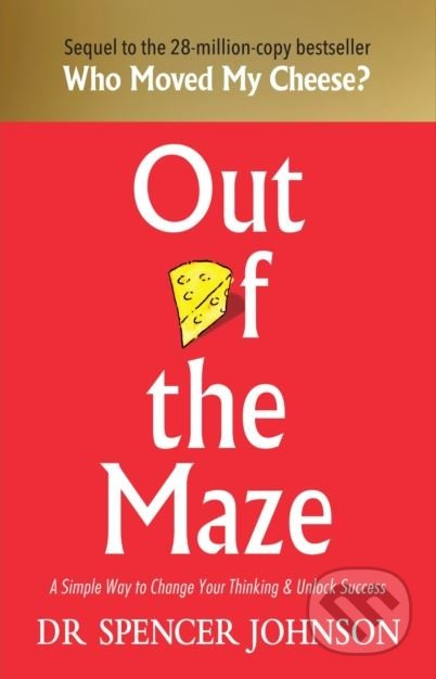 Out of the Maze (A Simple Way to Change Your Thinking and Unlock Success) - kniha z kategorie Motivace a seberozvoj