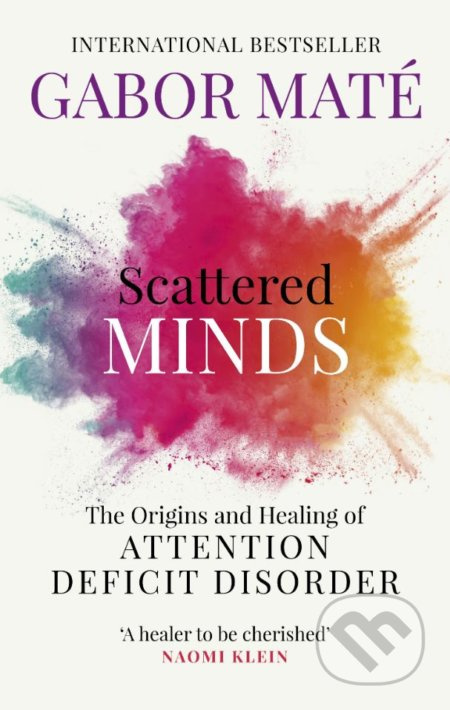 Scattered Minds (The Origins and Healing of Attention Deficit Disorder) - kniha z kategorie Psychologie