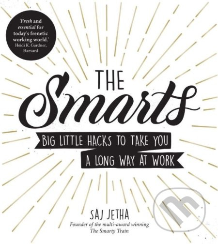 The Smarts (Big Little Hacks to Take You a Long Way at Work) - kniha z kategorie Podnikání