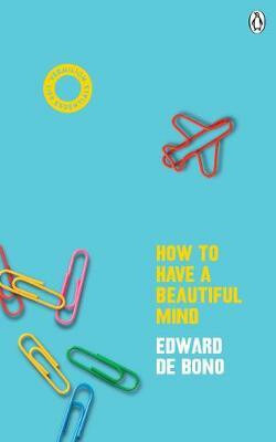 How to Have a Beautiful Mind - Edward de Bono - kniha z kategorie Motivace a seberozvoj