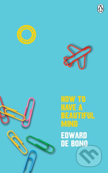 How to Have a Beautiful Mind - Edward de Bono - kniha z kategorie Motivace a seberozvoj