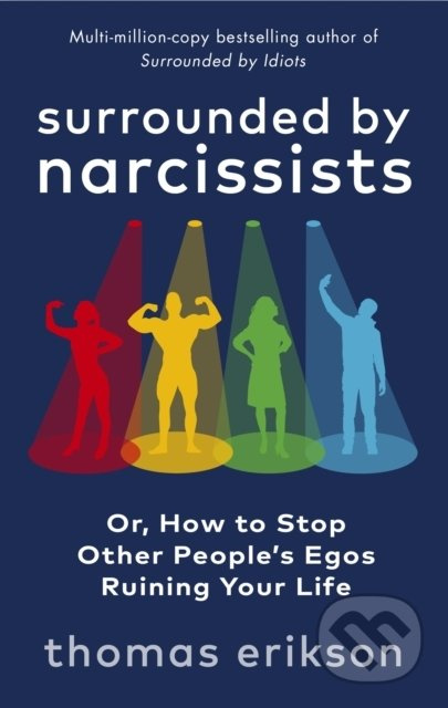Surrounded by Narcissists (Or, How to Stop Other People's Egos Ruining Your Life) - kniha z kategorie Byznys a management