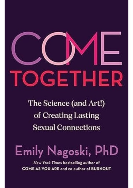 Come Together (The Science (and Art) of Creating Lasting Sexual Connections) - kniha z kategorie Zdraví a životní styl
