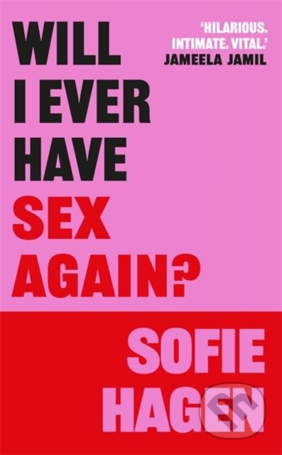 Will I Ever Have Sex Again? (A disarmingly honest and funny exploration of sex (and those who aren’t having it)) - kniha z kategorie Humanitní a…