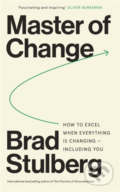 Master of Change (How to Excel When Everything Is Changing - Including You) - kniha z kategorie Seberozvoj