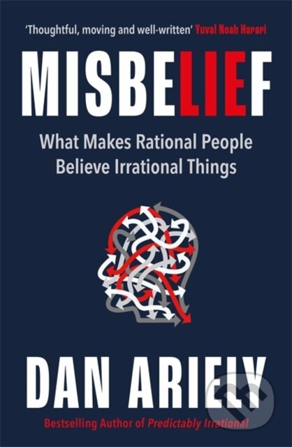 Misbelief (What Makes Rational People Believe Irrational Things) - kniha z kategorie Odborné a naučné