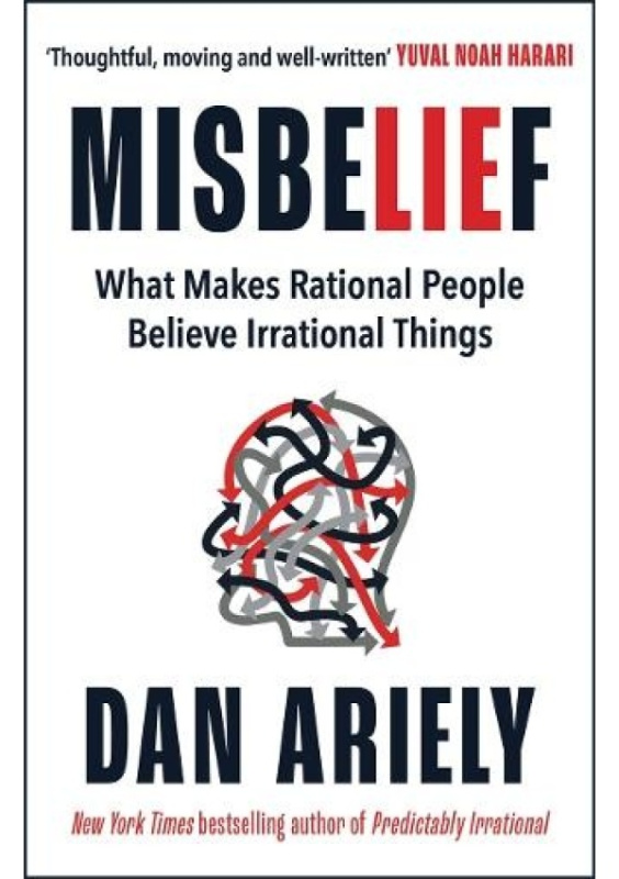 Misbelief, What Makes Rational People Believe Irrational Things Bonnier Books Ltd