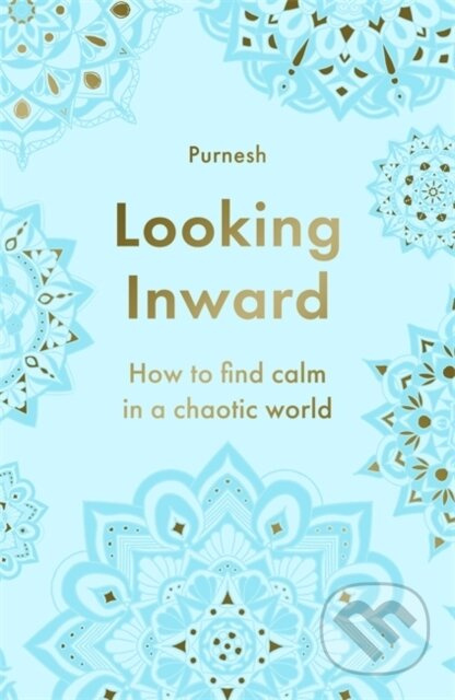 Looking Inward (How to Find Calm in a Chaotic World) - kniha z kategorie Psychologie