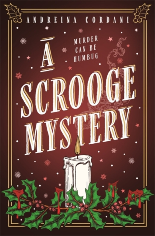 A Scrooge Mystery (The perfect festive whodunnit featuring Dickens' beloved miser, Ebenezer Scrooge)