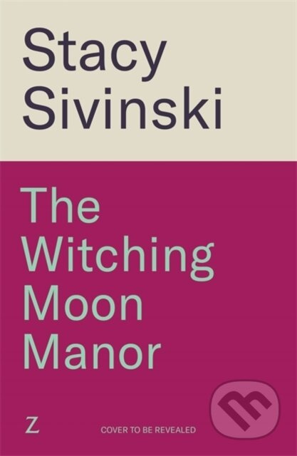 The Witching Moon Manor (The perfect cosy fantasy read for spooky season from the author of THE CRESCENT MOON TEAROOM)