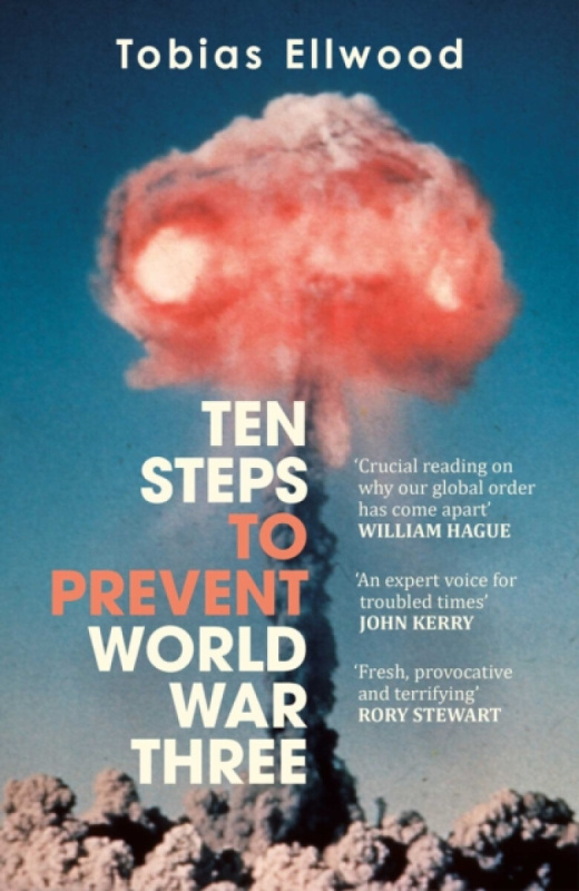 Bonnier Books Ltd Ten Steps to Prevent World War Three - Ellwood, Tobias