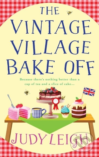 The Vintage Village Bake Off (A warmhearted, laugh-out-loud novel from MILLION COPY BESTSELLER Judy Leigh) - kniha z kategorie Beletria