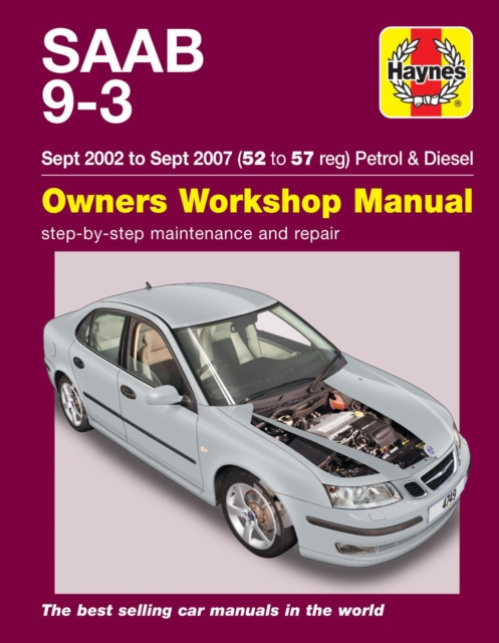 Saab 9-3 Petrol a Diesel (Sept 02 - Sept 07) Haynes Repair Manual, 45109 Haynes Publishing Group