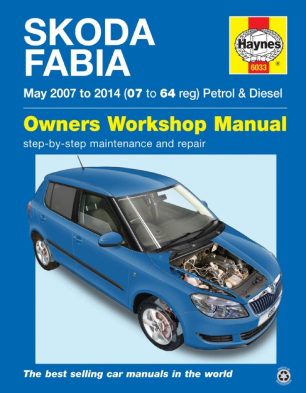 Skoda Fabia Petrol & Diesel (May '07-'14) 07 To 64 - Peter Gill
