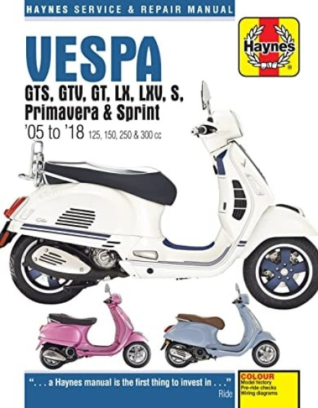 Vespa GTS, GTV, GT, LX, LXV, S, Primavera a Sprint (05 - 18) Haynes Publishing Group