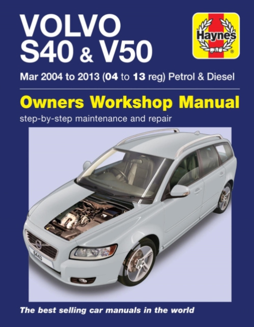 Volvo S40 a V50 Petrol a Diesel (Mar 04-13) Haynes Repair Manual Haynes Publishing Group