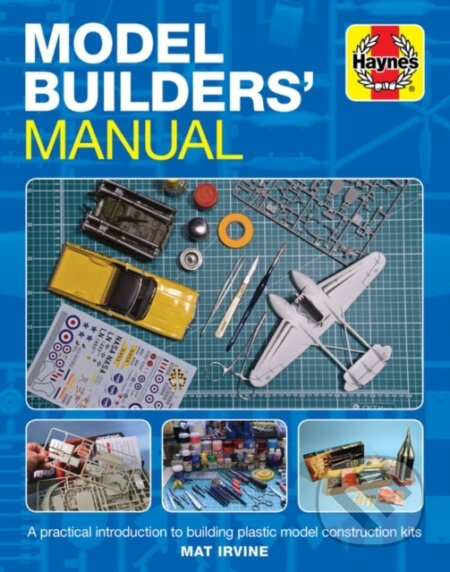 Model Builders' Manual (A practical introduction to building plastic model construction kits) - kniha z kategorie Modelářství