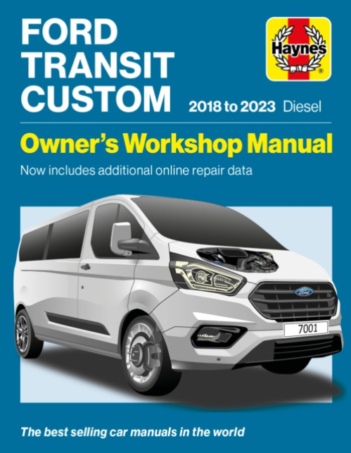 Ford Transit Tourneo Custom 2018-2023 Diesel, Owners Workshop Manual - Now includes additional online repair data Haynes Publishing Group