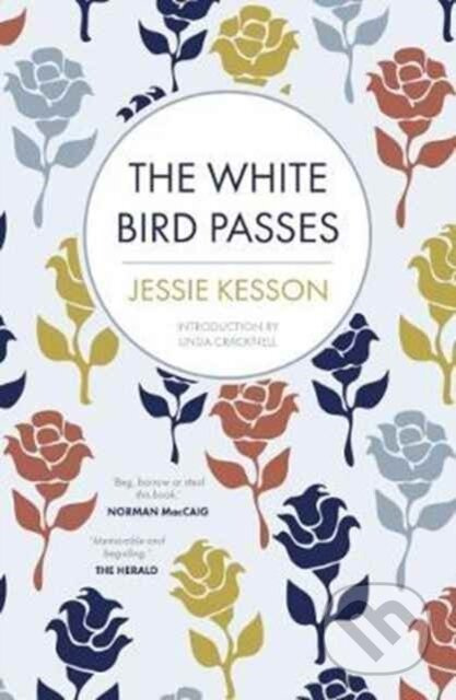 The White Bird Passes - Jessie Kesson - kniha z kategorie Společenská beletrie