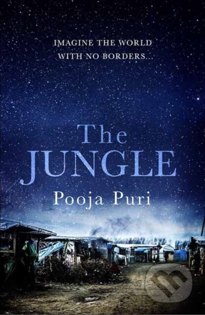 The Jungle (Imagine the world with no borders…) - Pooja Puri - kniha z kategorie Pro děti