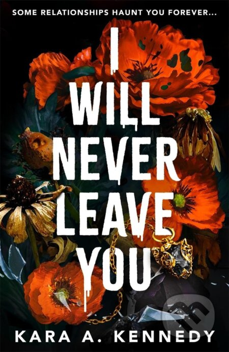 I Will Never Leave You - Kara A. Kennedy - kniha z kategorie Beletrie pro děti