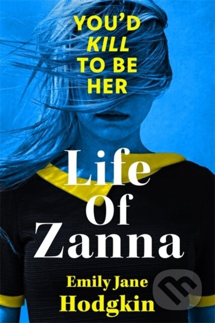 Life Of Zanna (The Insta-whodunit that’s more addictive than your feed) - kniha z kategorie Thrillery