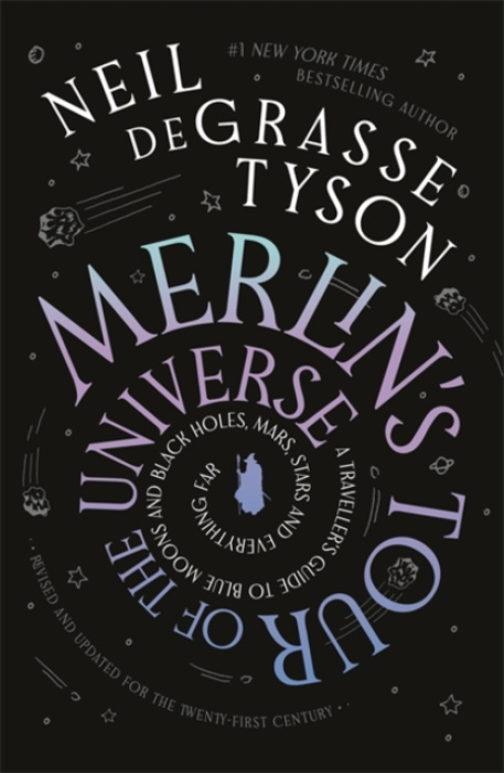 Merlin's Tour of the Universe -  Neil deGrasse Tyson