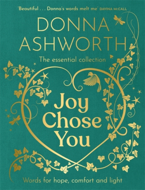 Bonnier Books Ltd Joy Chose You: Words for Hope, Comfort and Light - Ashworth, Donna