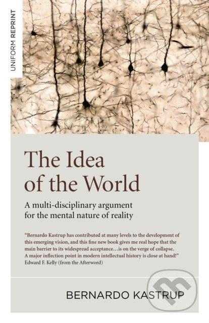 Idea of the World, The (A multi-disciplinary argument for the mental nature of reality) - kniha z kategorie Filozofie