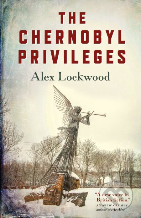 The Chernobyl Privileges - Alex Lockwood - kniha z kategorie Společenská beletrie