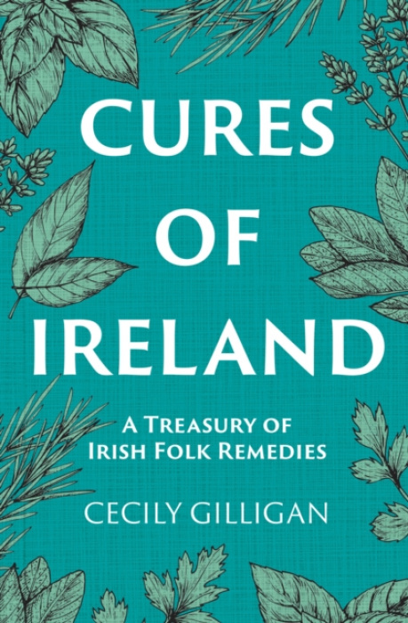 Merrion Press Cures of Ireland - Gilligan, Cecily