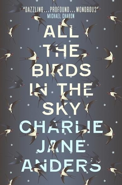All the Birds in the Sky - Charlie Jane Anders - kniha z kategorie Beletrie pro děti