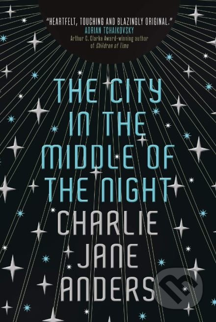 The City in the Middle of the Night - Charlie Jane Anders - kniha z kategorie Sci-fi