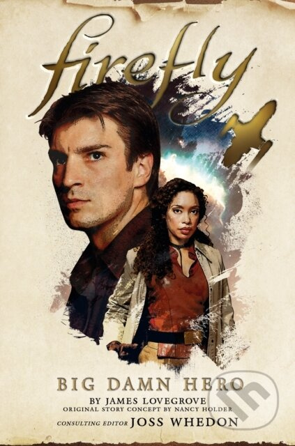 Firefly - Big Damn Hero - James Lovegrove, Nancy Holder - kniha z kategorie Horory