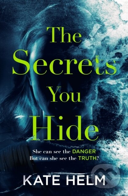 The Secrets You Hide (If you think you know the truth, think again . . .) - kniha z kategorie Detektivky, thrillery a horory