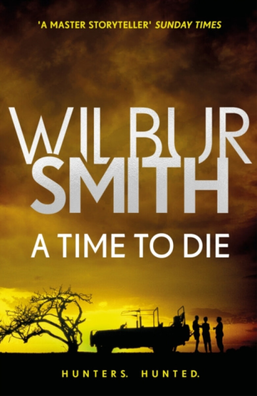 A Time to Die (The Courtney Series 7) - Wilbur Smith