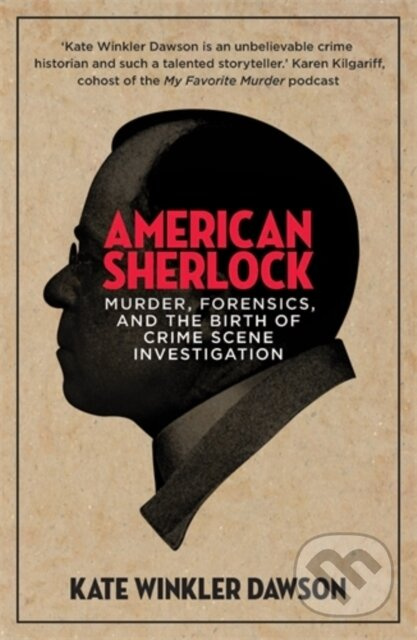 American Sherlock (Murder, forensics, and the birth of crime scene investigation) - kniha z kategorie Historie