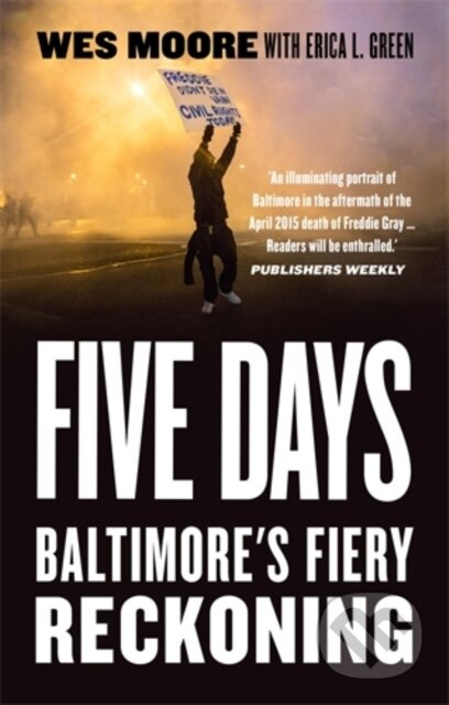 Five Days (Baltimore's Fiery Reckoning) - Erica L. Green, Wes Moore - kniha z kategorie Humanitní a společenské vědy