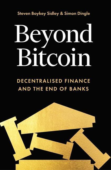 Beyond Bitcoin (Decentralized Finance and the End of Banks) - kniha z kategorie Finance, investování a bankovnictví
