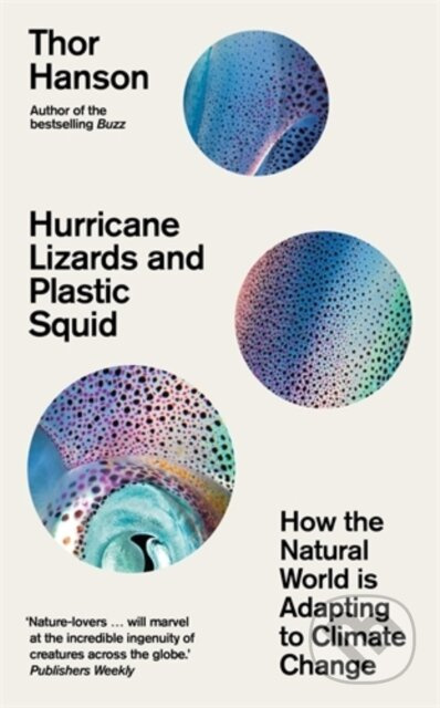 Hurricane Lizards and Plastic Squid (How the Natural World is Adapting to Climate Change) - kniha z kategorie Ekologie
