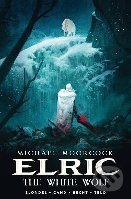 Michael Moorcock´s Elric Vol. 3: The White Wolf - Julien Blondel