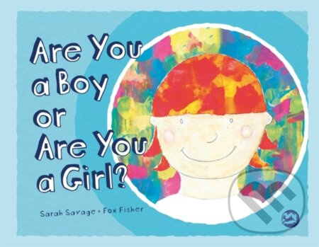 Are You a Boy or Are You a Girl? - Sarah Savage - kniha z kategorie Pro děti