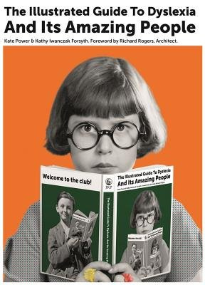 The Illustrated Guide to Dyslexia and Its Amazing People Jessica Kingsley Publishers