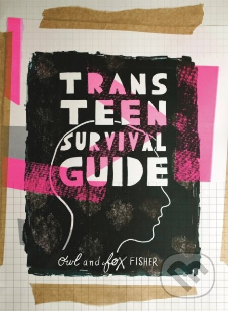 Trans Teen Survival Guide - Fox Fisher, Owl Fisher - kniha z kategorie Pro děti