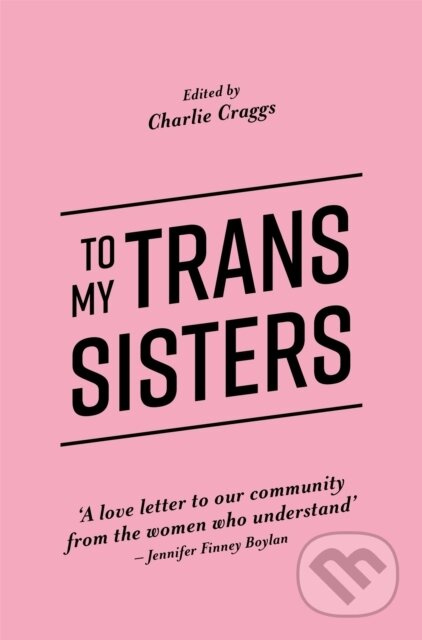 To My Trans Sisters - Charlie Craggs - kniha z kategorie Humanitní a společenské vědy